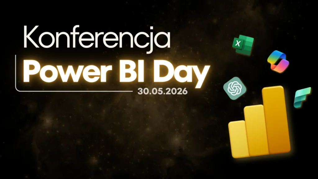 Konferencja Power BI Day – ogólnopolskie wydarzenie online dla analityków i entuzjastów danych, 30 maja 2026. Na grafice widoczne ikony narzędzi: Power BI, Excel, Microsoft Copilot, ChatGPT oraz Microsoft Fabric.